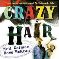    Crazy Hair  b  y Neil Gaiman, Dave McKean  